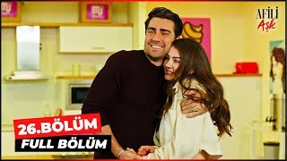 Afili Aşk 26 Bölüm  Full Bölüm [upl. by Daisey]