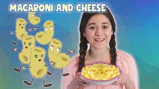 Macaroni and Cheese Song [upl. by Aicsile927]