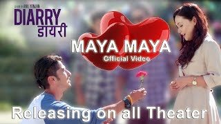 New Movie Song 2017  DIARRY  MAYA MAYA  OFFICIAL VIDEO  FtChhulthim GurungSunny Singh [upl. by Bang169]