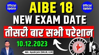 AIBE 18 Exam Dates Changed 3rd Time  New Schedule of AIBE XVIII  Smart amp Legal Guidance [upl. by Annahsit]