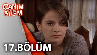 Canım Ailem 17Bölüm [upl. by Fleeta]