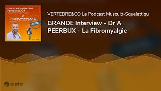 GRANDE Interview  Dr A PEERBUX  La Fibromyalgie [upl. by Aimahs]