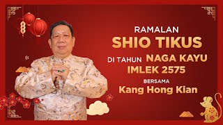 Ramalan Shio Tikus di Tahun Naga Kayu 2024 Bersama Kang Hong Kian  Sonora Fengshui [upl. by Iror]