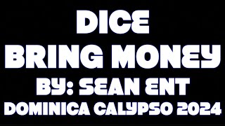 Dice  Bring Money Dominica Calypso 2024 [upl. by Letnohc50]