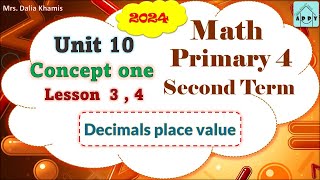 Math Primary 4 Unit 10 Lesson 3 amp 4 Decimals place value المنهج الجديد الصف الرابع الابتدائي 2024 [upl. by Onihc]