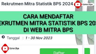 CARA DAFTAR REKRUTMEN MITRA BPS MELALUI WEB MITRABPS  REKRUTMEN MITRA STATISTIK BPS 2024 [upl. by Anitsyrhc]