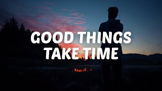 Aidan Martin  Good Things Take Time Lyrics [upl. by Ahsital]