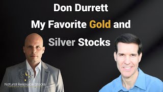 Don Durrett Unveiling My Top Gold and Silver Stock Picks [upl. by Eiclud496]