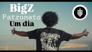 BigZ Patronato  Um Dia Official Video 2024 [upl. by Yeldar925]