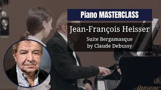 Piano masterclass by JeanFrançois Heisser  Suite Bergamasque by Claude Debussy [upl. by Spearing]