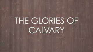 The Glories of Calvary feat Norton Hall Band  Official Lyric Video [upl. by Sanferd]