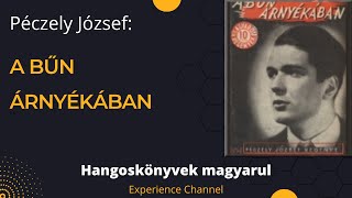 Péczely József A bűn árnyékában Hangoskönyv [upl. by Etteneg]