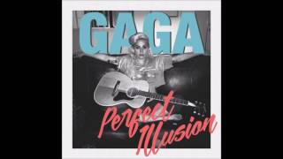 Lady Gaga   Perfect Illusion [upl. by Halyahs933]