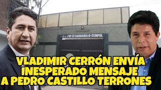 VLADIMIR CERRÓN ENVÍA INESPERADO MENSAJE A PEDRO CASTILLO DESDE LA CLANDESTlNIDAD [upl. by Suhail]