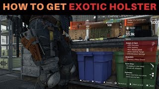 The Division 2  HOW TO GET THE NEW EXOTIC HOLSTER EASY GUIDE [upl. by Shulman]