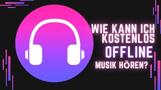 Wie kann ich kostenlos offline Musik hören [upl. by Herv238]