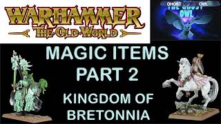 Warhammer The Old World Bretonnia Faction Focus Magic Items Part 2 [upl. by Edualc]