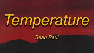 Sean Paul  Temperature Lyrics  Well woman the way the time cold I wanna be keepin you warm [upl. by Eralcyram99]