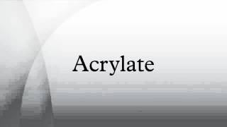 Acrylate [upl. by Zandt]