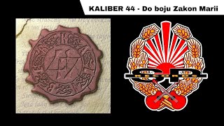 KALIBER 44  Do boju Zakon Marii OFFICIAL AUDIO [upl. by Ettevey752]