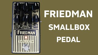 Friedman SmallBox Overdrive Pedal [upl. by Egief]