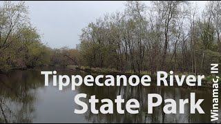 Tippecanoe River State Park  Winamac IN [upl. by Ainirtak]