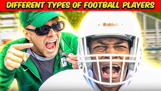 Different types of Football Players w gavinblake23 [upl. by Vincents]