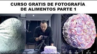 Curso GRATIS de fotografía de alimentos Parte 1 [upl. by Chard]