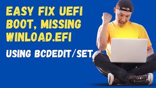 Easy Fix UEFI Boot Missing Winloadefi Using BCDedit Command [upl. by Dorahs]