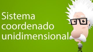 Sistema coordenado unidimensional [upl. by Merriott]