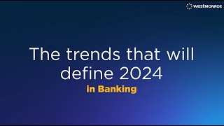 The trends that will shape banking in 2024 [upl. by Ilke419]