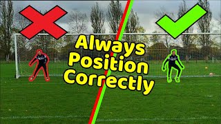 How To Position Correctly As A Goalkeeper  Goalkeeper Tips and Tutorials  Positioning Tutorial [upl. by Barbie]