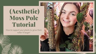 How To Make an Aesthetic Moss Pole [upl. by Snoddy]