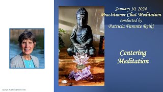 Practitioner Chat Centering Meditation Jan 2024 [upl. by Namya]