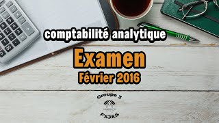 Comptabilité analytique  Correction dexamen Février 2016 quotProf Tiguintquot [upl. by Minta908]