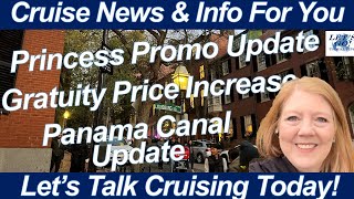 CRUISE NEWS PRINCESS PROMO UPDATE GRATUITY PRICE INCREASE PANAMA CANAL UPDATE BOSTON TRICK OR TREAT [upl. by Bannon266]