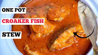 DINNER IDEA  HOW TO COOK CROAKER FISH STEW  MY HUSBAND’s FAVORITE [upl. by Nosiaj]