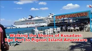 Walking the Shores of Kusadasi Ege Port to Pigeon Island Adventure  28 September 2024 [upl. by Ennove383]