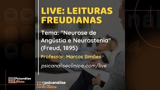 Live Leituras Freudianas  Neurastenia e Neurose de Angústia 1895 [upl. by Caplan]