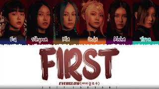 EVERGLOW 에버글로우  FIRST Lyrics Color CodedHanRomEng [upl. by Vandervelde]