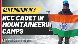 Daily Routine of a NCC Cadet in Mountaineering Camp  camptalks with Cpl Abhinandan [upl. by Bernt]