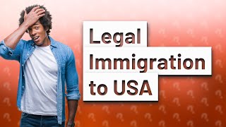 How can I legally immigrate to USA [upl. by Yht420]