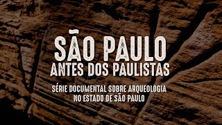 São Paulo Antes dos Paulistas  Episódio 01 [upl. by Yvaht597]