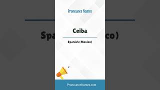 How to pronounce Ceiba in Mexico Mexican pronunciation of Ceiba  Pronounce Names [upl. by Anrahs]