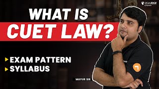 What is CUET Law  Exam Pattern and Syllabus  Completely Explained  CUET LLB Exam [upl. by Prowel]