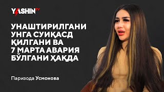 Parizoda Usmonova unashtirilgani suiqasd qilgani va 7 marta avariya bo‘lgani haqida  “Yashin TV” [upl. by Nythsa]