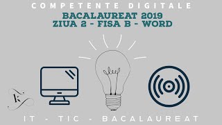 Bacalaureat 2019  Competente digitale  Ziua 2  Fișa B  MS Word [upl. by Anialem]