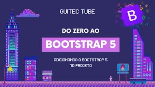 Do Zero ao Bootstrap 5  Aula 2  Adicionando o Bootstrap ao projeto [upl. by Assirek]