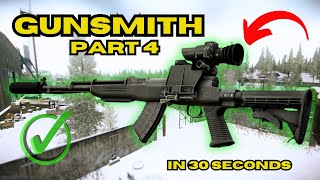 Gunsmith Part 4 in 30 Seconds  Patch 014 Guide  Walkthrough  Escape From Tarkov [upl. by Roseline]