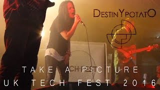 Destiny Potato  Take a Picture  UK Tech Fest 2016 [upl. by Airehs287]